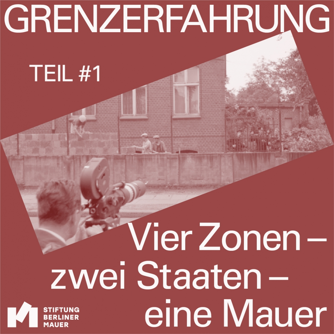 Cover der Folge 'Vier Zonen – zwei Staaten – eine Mauer'